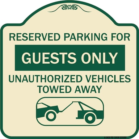 Signmission Reserved Parking for Guests Only Unauthorized Vehicles Towed Away With Tow Away Grap, TG-1818-23100 A-DES-TG-1818-23100
